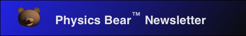 Physics Bear Newsletter