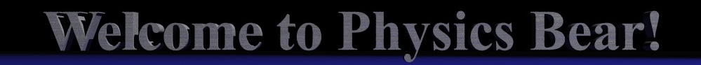 Welcome to PhysicsBear.com!